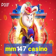 mm147 casino